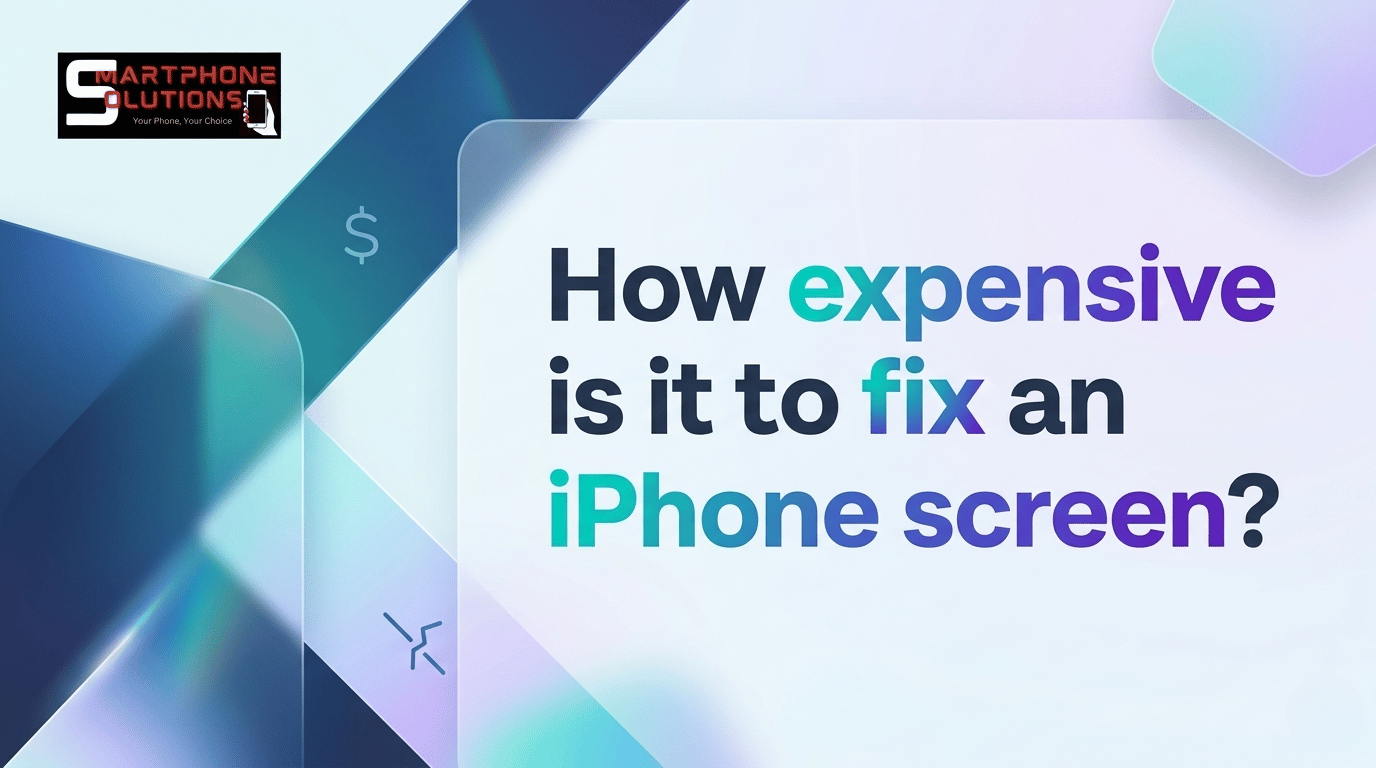 How expensive is it to fix an iPhone screen?